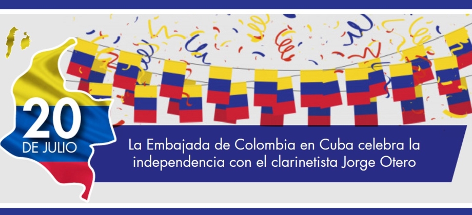 La Embajada de Colombia en Cuba celebró la independencia con el clarinetista Jorge Otero