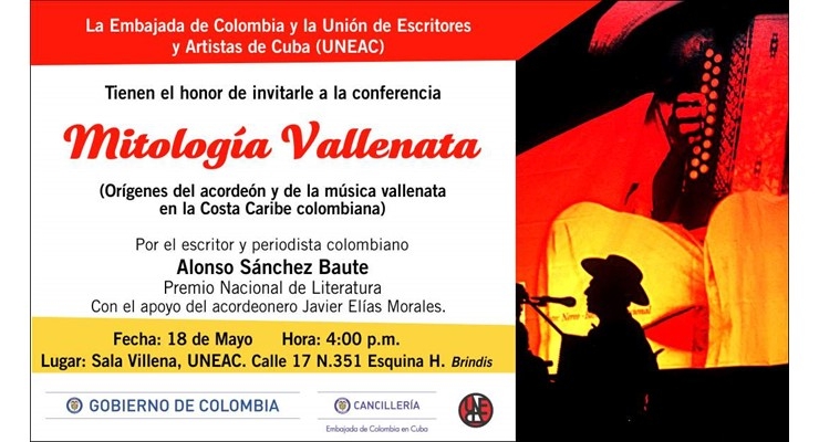 La Embajada de Colombia en Cuba invita a participar en la conferencia: Mitología Vallenata con Alonso Sánchez Baute